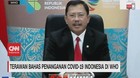 VIDEO: Terawan Bahas Penanganan Covid-19 Indonesia di WHO