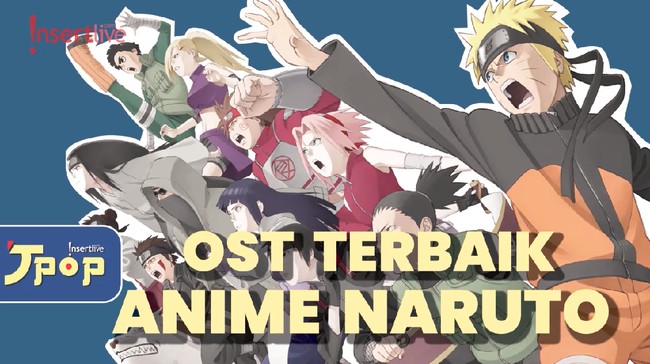 8 Soundtrack Naruto Populer Versi Insertlive Jpop