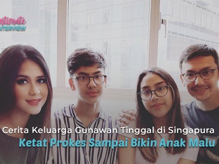 Cerita Keluarga Gunawan Tinggal di Singapura; Ketat Prokes Sampai Bikin Anak Malu