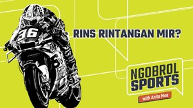 NGOBROL SPORTS: Rins Rintangan Mir?
