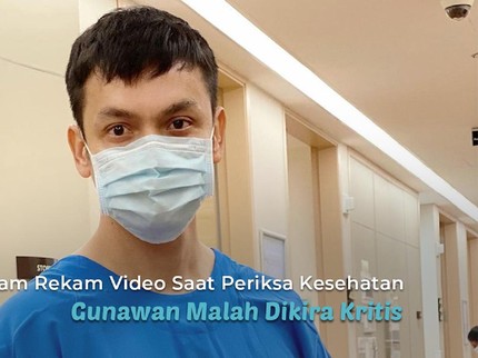 Salah Paham Rekam Video Saat Periksa Kesehatan, Gunawan Malah Dikira Kritis