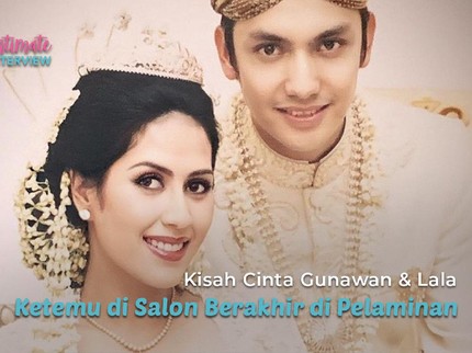 Kisah Cinta Gunawan & Lala, Ketemu di Salon Berakhir di Pelaminan