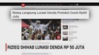 VIDEO: Rizieq Shihab Lunasi Tunai Denda Rp 50 Juta