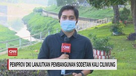 VIDEO: Pemprov DKI Lanjutkan Pembangunan Sodetan Ciliwung