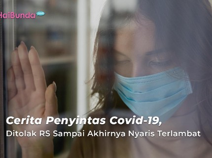 Cerita Penyintas Covid-19, Ditolak RS Sampai Akhirnya Nyaris Terlambat