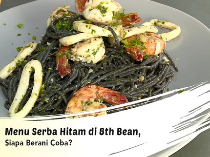 Menu Serba Hitam di 8th Bean, Siapa Berani Coba?