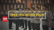 VIDEO: Teka Teki Rotasi Polri