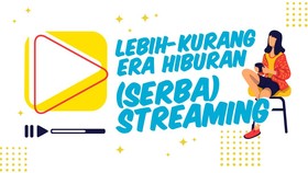 INFOGRAFIS: Lebih-Kurang Era Hiburan (Serba) Streaming