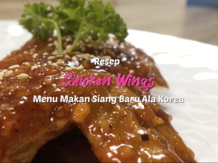 Menu Baru untuk Makan Siang; Resep Chicken Wings ala Korea