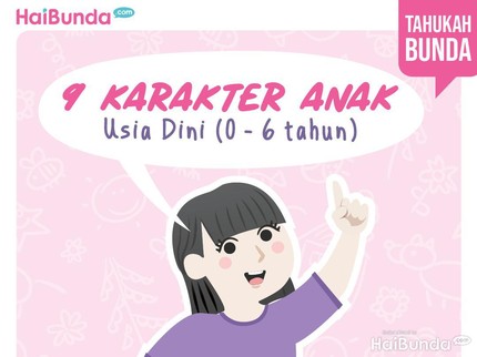 9 Karakter Anak Usia Dini 0 - 6 Tahun