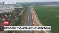 VIDEO: Untung Rugi Pembangunan Pelabuhan Patimban