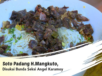 Soto Padang H.Mangkuto, Disukai Bunda Seksi Angel Karamoy