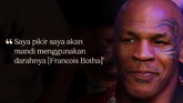 CELOTEH: Kata-kata Kontroversial Mike Tyson Mike Tyson, yang akan melawan Roy Jones Jr. pada duel ekshibisi, sering mengeluarkan pernyataan kontroversial sepanjang kariernya.