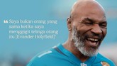 CELOTEH: Kata-kata Kontroversial Mike Tyson Mike Tyson, yang akan melawan Roy Jones Jr. pada duel ekshibisi, sering mengeluarkan pernyataan kontroversial sepanjang kariernya.