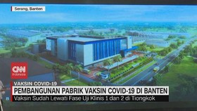 VIDEO: Pembangunan Pabrik Vaksin Covid-19 di Banten