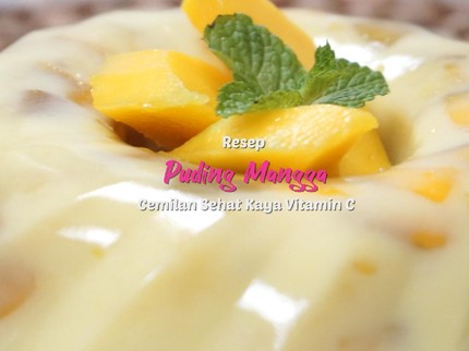 Resep Camilan Sehat Kaya Vitamin C: Puding Mangga