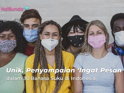 Unik, Penyampaian 'Ingat Pesan Ibu' dalam 30 Bahasa Suku di Indonesia