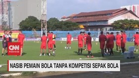 VIDEO: Nasib Pemain Bola Tanpa Kompetisi Sepak Bola