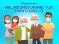 INFOGRAFIS: Melindungi Orang Tua dari Covid-19