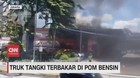 VIDEO: Truk Tangki Terbakar di Pom Bensin