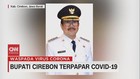 VIDEO: Bupati Cirebon Terpapar Covid-19