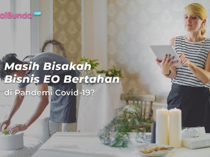 Masih Bisakah Bisnis EO Bertahan di Pandemi Covid-19?