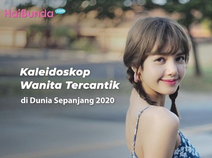 Kaleidoskop Wanita Tercantik di Dunia Sepanjang 2020