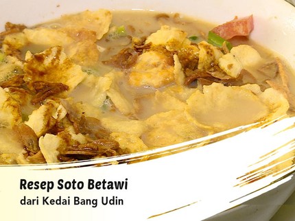 Resep Soto Betawi dari Kedai Bang Udin