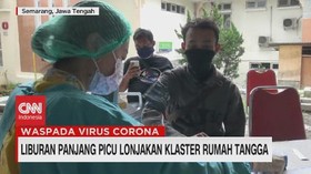 VIDEO: Liburan Panjang Picu Lonjakan Klaster Rumah Tangga