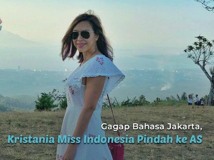 Gagap Bahasa Jakarta, Kristania Miss Indonesia Pindah ke AS