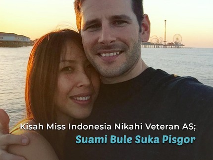 Kisah Miss Indonesia Nikahi Veteran AS; Suami Bule Suka Pisgor