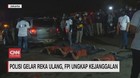 VIDEO: Polisi Gelar Reka Ulang, FPI Ungkap kejanggalan
