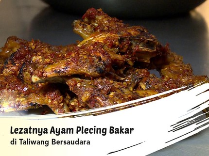 Lezatnya Ayam Plecing Bakar di Taliwang Bersaudara