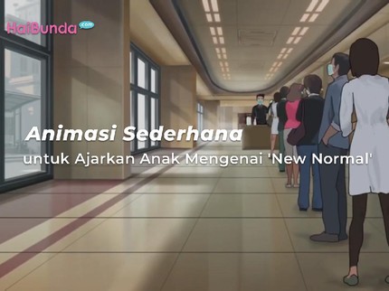 Animasi Sederhana untuk Ajarkan Anak Mengenai 'New Normal'
