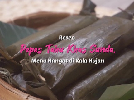 Resep Pepes Tahu Khas Sunda, Menu Hangat di Kala Hujan