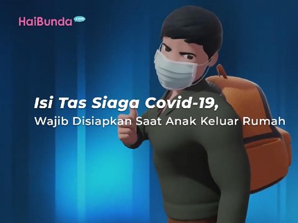 Isi Tas Siaga Covid-19, Wajib Disiapkan Saat Anak Keluar Rumah