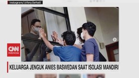 VIDEO: Keluarga Jenguk Anies Baswedan Saat Isolasi Mandiri