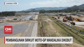 VIDEO: Pembangunan Sirkuit Moto-GP Mandalika Dikebut
