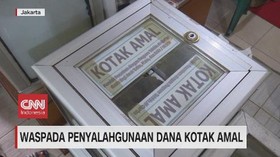 VIDEO: Waspada Penyalahgunaan Dana Kotak Amal