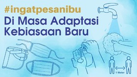 INFOGRAFIS: Ingat Pesan Ibu di Masa Adaptasi Kebiasaan Baru