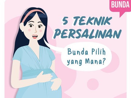 5 Teknik Persalinan, Bunda Pilih yang Mana?