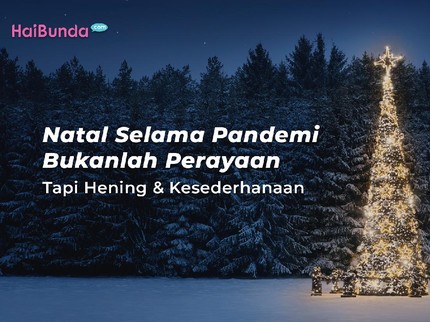 Natal Saat Pandemi Bukanlah Perayaan Tapi Hening & Kesederhanaan