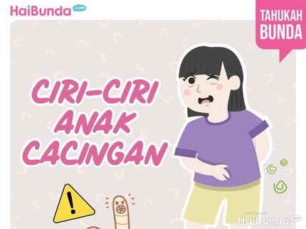 Ciri-ciri Anak Cacingan