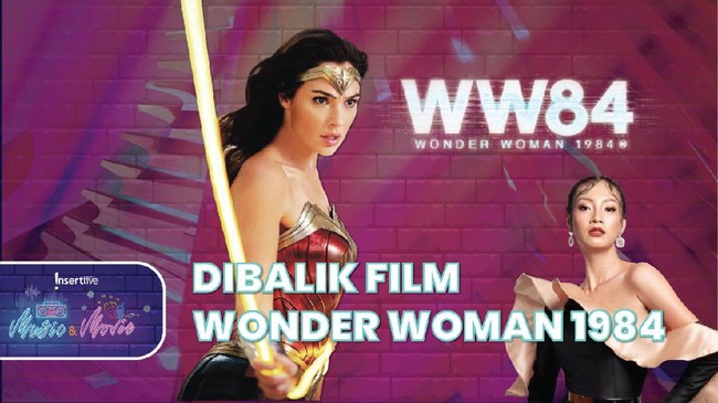 Bikin Takjub, Begini Cerita Dibalik Film Wonder Woman 1984
