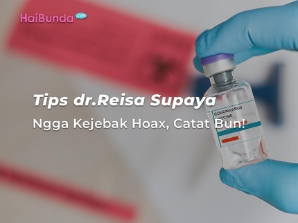 Tips dr.Reisa Supaya Ngga Kejebak Hoax, Catat Bun!