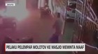 VIDEO: Pelaku Pelempar Molotov ke Masjid Meminta Maaf