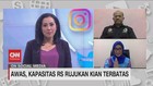 VIDEO: Awas, Kapasitas RS Rujukan Kian Terbatas