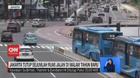 VIDEO: Jakarta Tutup Sejumlah Ruas Jalan di Malam Tahun Baru