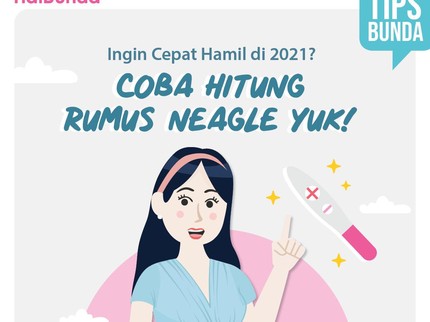 Ingin Cepat Hamil di 2021? Coba Hitung Rumus Neagle Yuk
