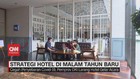 VIDEO: Strategi Hotel di Malam Tahun Baru